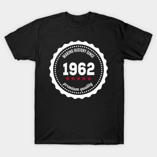 Making history since 1962 badge T-Shirt